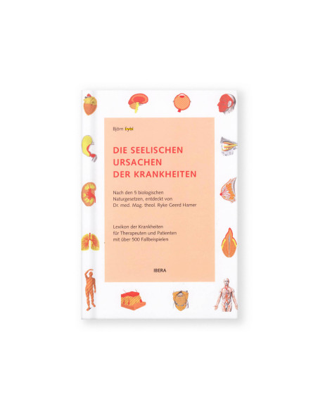 Die seelischen Ursachen der Krankheiten - Björn Eybl